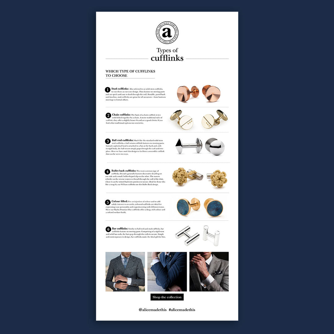 British men's accessories and women's jewellery brand Alice Made This discusses has created this infographic to help you decide which cufflinks to choose. Whether you are searching for wedding cufflinks, cufflinks for work, cufflinks for a gift or everyda